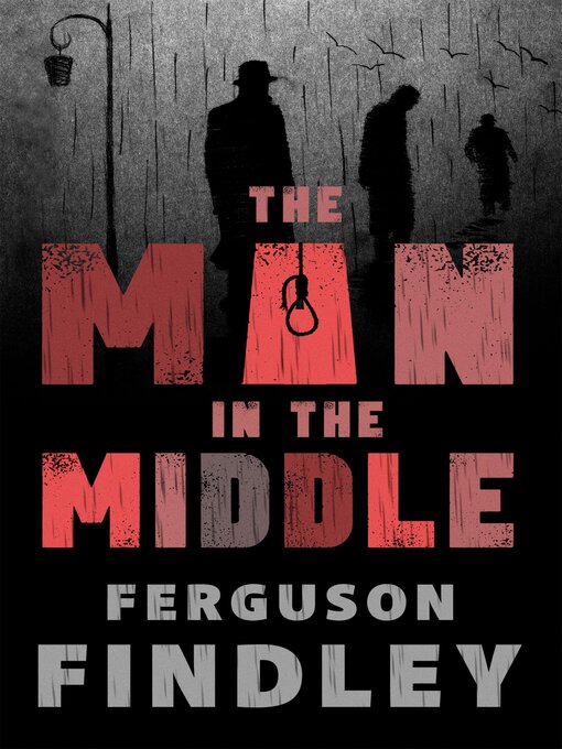 Title details for The Man in the Middle by Ferguson Findley - Wait list